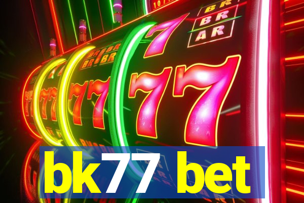 bk77 bet