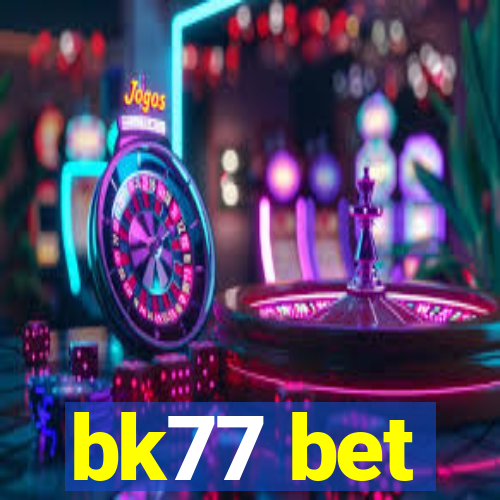 bk77 bet