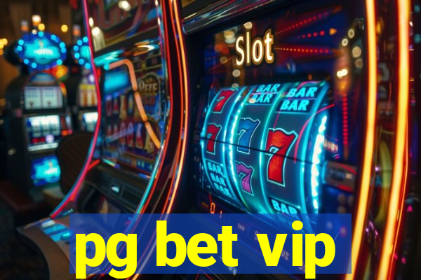 pg bet vip