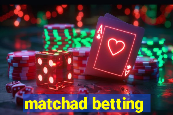 matchad betting