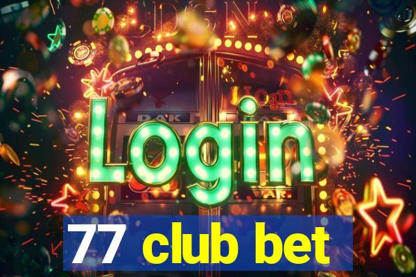 77 club bet