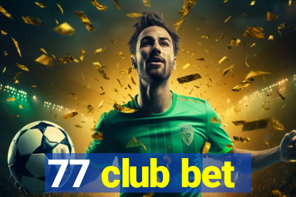 77 club bet