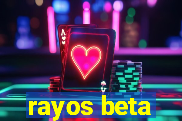 rayos beta