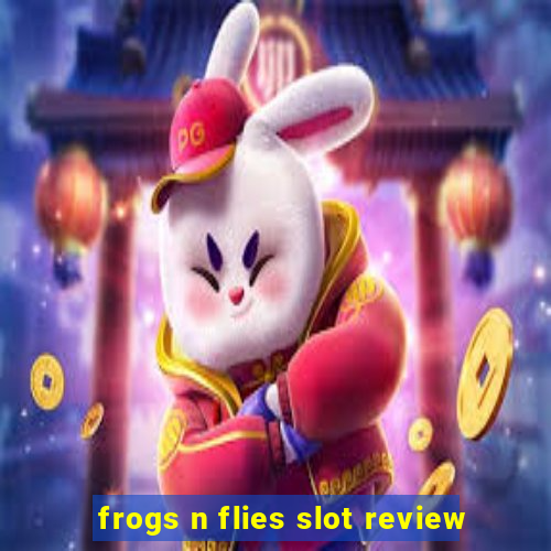 frogs n flies slot review