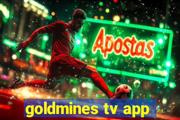 goldmines tv app