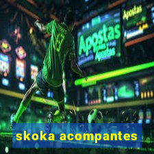 skoka acompantes