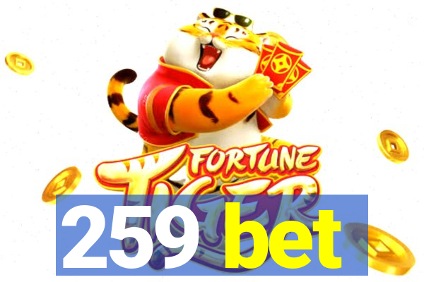 259 bet