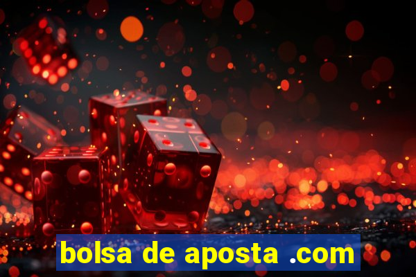 bolsa de aposta .com