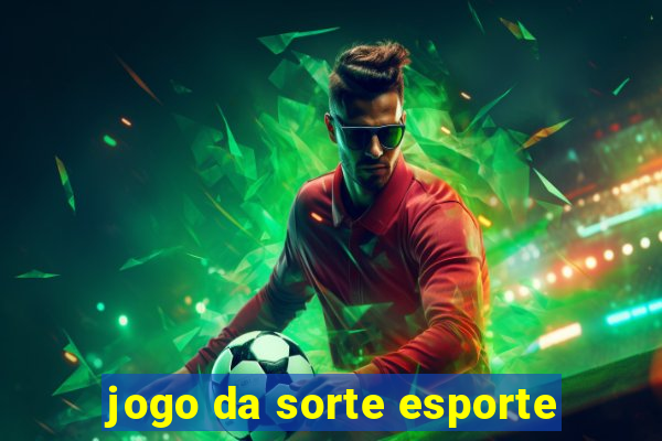 jogo da sorte esporte