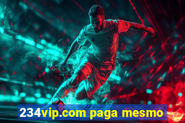 234vip.com paga mesmo