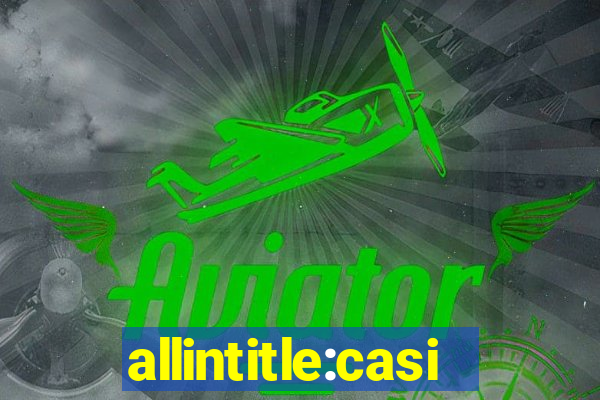 allintitle:casino