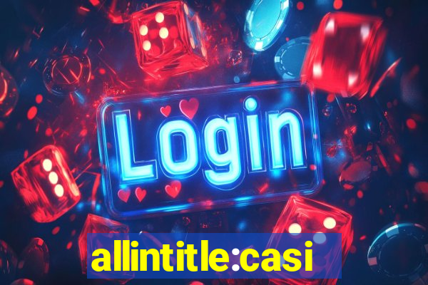 allintitle:casino