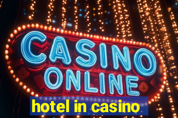 hotel in casino