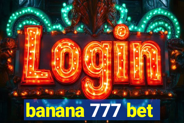 banana 777 bet