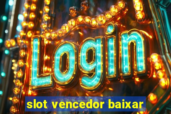 slot vencedor baixar