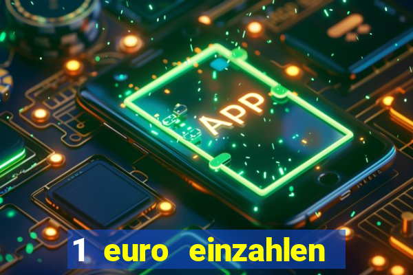 1 euro einzahlen casino 2021