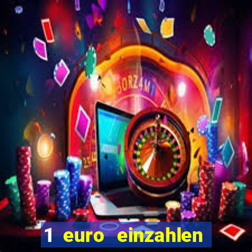 1 euro einzahlen casino 2021