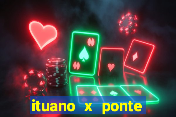 ituano x ponte preta palpite