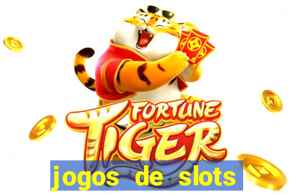 jogos de slots online gratis