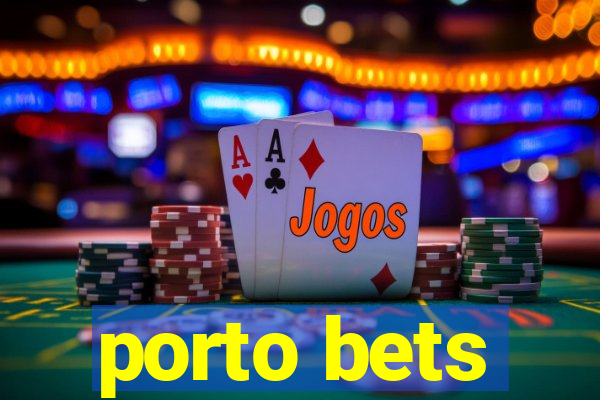 porto bets