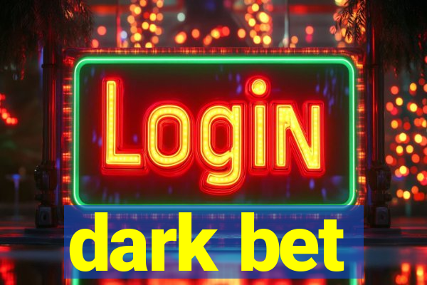 dark bet