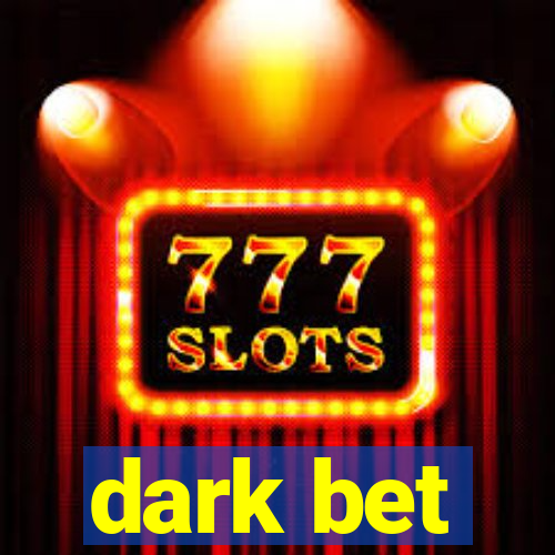 dark bet