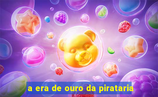 a era de ouro da pirataria