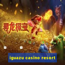 iguazu casino resort