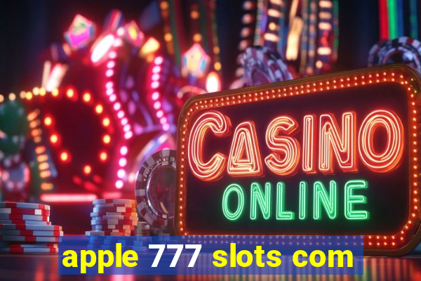 apple 777 slots com