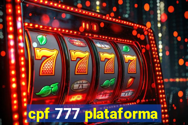 cpf 777 plataforma