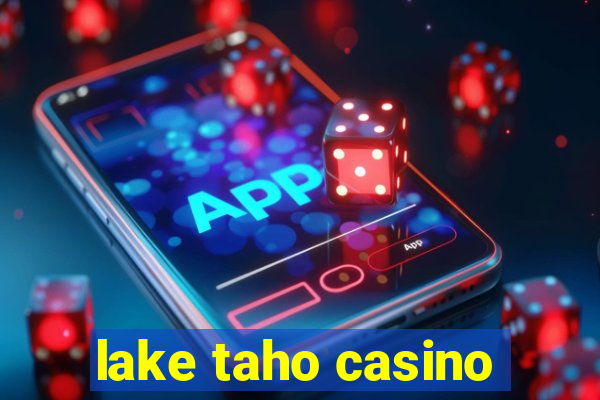 lake taho casino