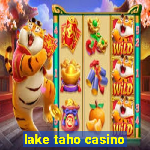 lake taho casino