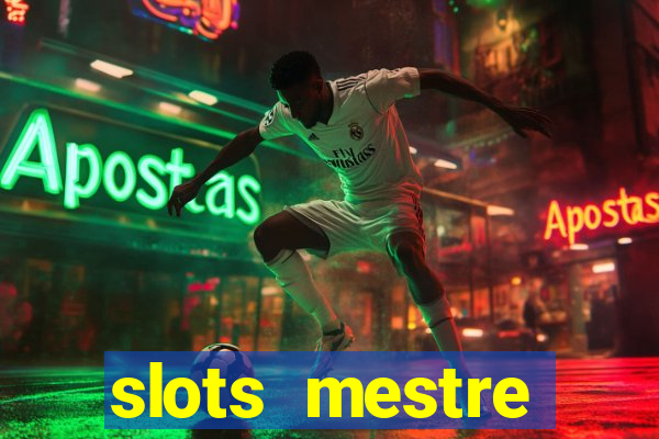 slots mestre dinheiro real