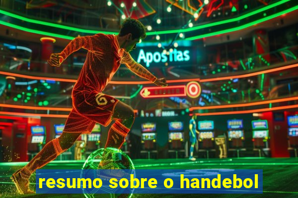 resumo sobre o handebol