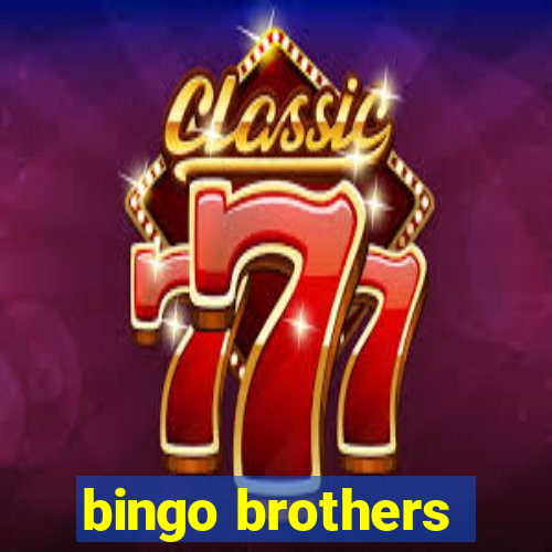 bingo brothers