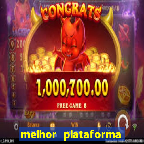 melhor plataforma fortune tiger