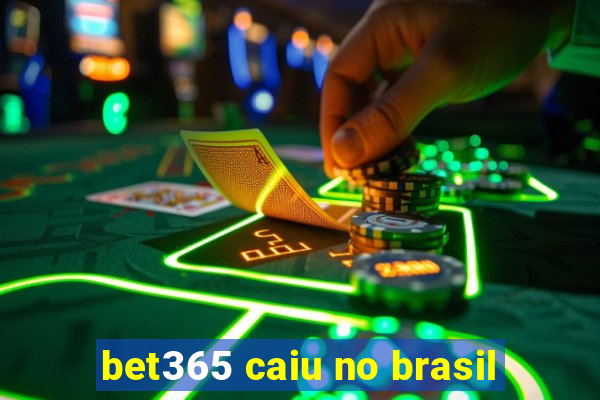 bet365 caiu no brasil