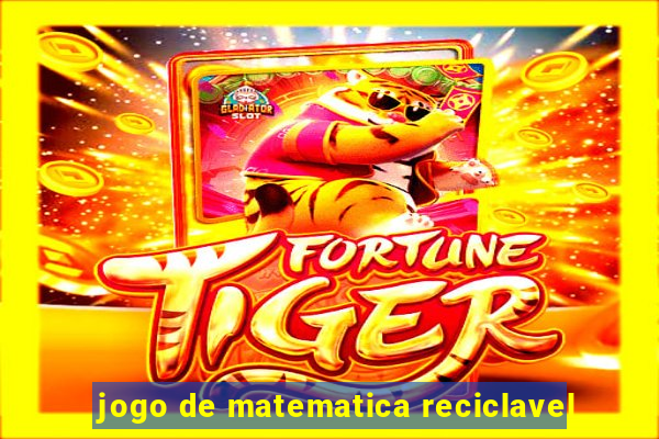 jogo de matematica reciclavel