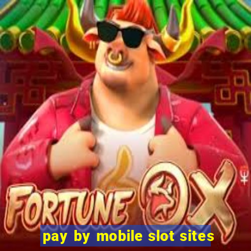 pay by mobile slot sites