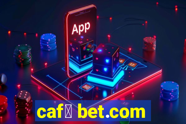 caf茅 bet.com