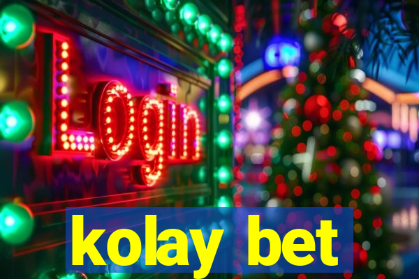 kolay bet