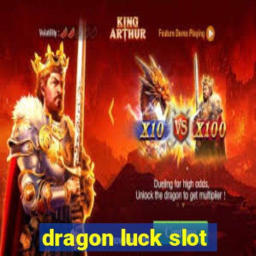 dragon luck slot