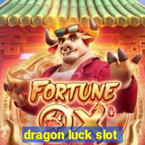 dragon luck slot