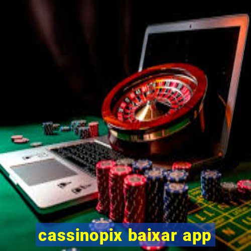 cassinopix baixar app