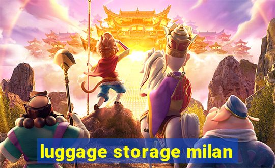 luggage storage milan