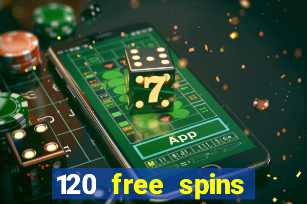 120 free spins online casino real money