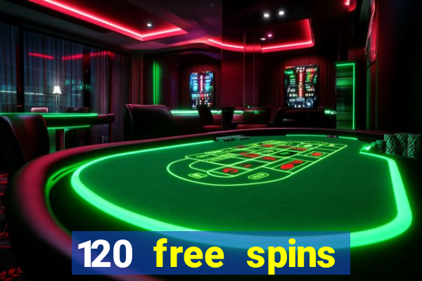 120 free spins online casino real money