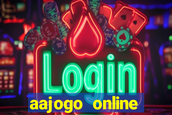 aajogo online casino jogos de