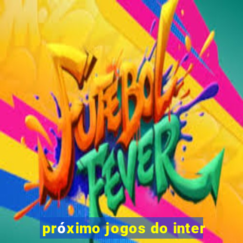 próximo jogos do inter