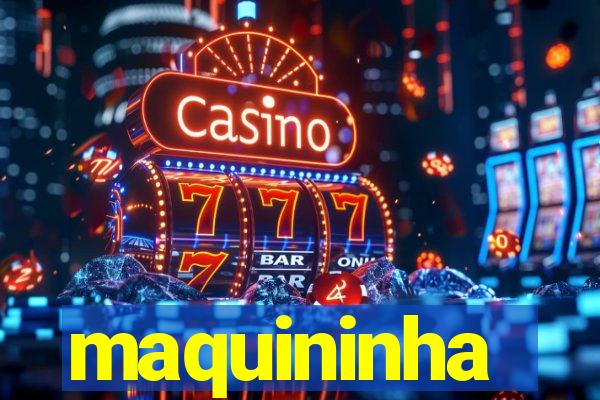 maquininha